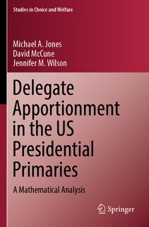 Couverture_Delegate Apportionment in the US Presidential Primaries