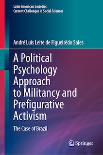 Front cover_A Political Psychology Approach to Militancy and Prefigurative Activism