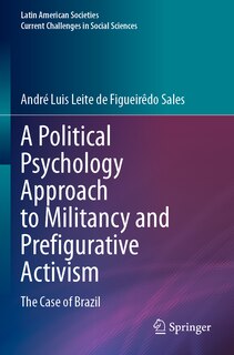 Front cover_A Political Psychology Approach to Militancy and Prefigurative Activism