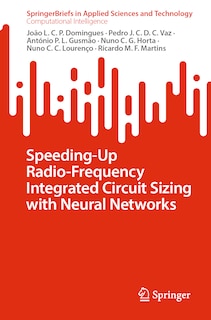 Couverture_Speeding-Up Radio-Frequency Integrated Circuit Sizing with Neural Networks