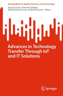 Advances in Technology Transfer through IoT and IT Solutions