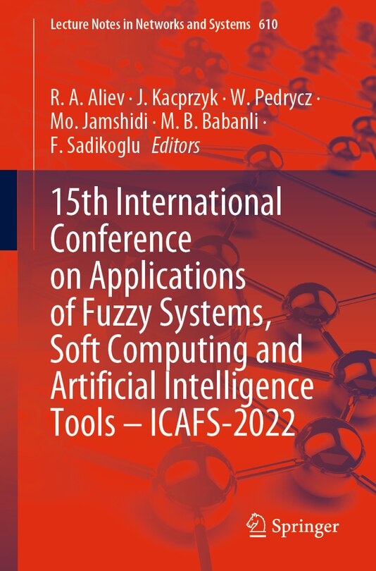 Front cover_15th International Conference on Applications of Fuzzy Systems, Soft Computing and Artificial Intelligence Tools - ICAFS-2022