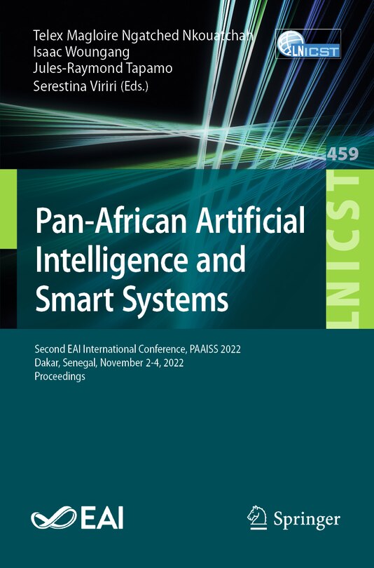 Pan-African Artificial Intelligence and Smart Systems: Second EAI International Conference, PAAISS 2022, Dakar, Senegal, November 2-4, 2022, Proceedings