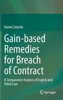 Couverture_Gain-based Remedies for Breach of Contract