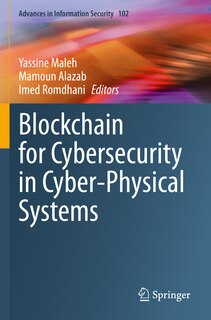 Front cover_Blockchain for Cybersecurity in Cyber-Physical Systems