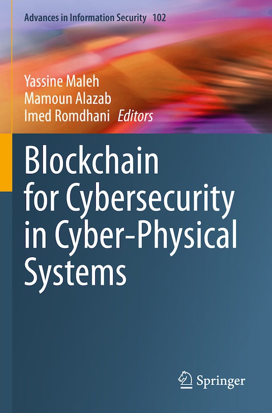 Front cover_Blockchain for Cybersecurity in Cyber-Physical Systems