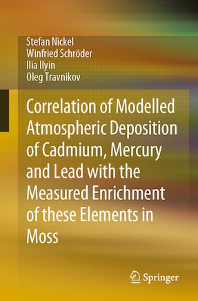 Correlation of Modelled Atmospheric Deposition of Cadmium, Mercury and Lead with the Measured Enrichment of these Elements in Moss