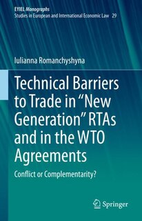 Couverture_Technical Barriers to Trade in New Generation RTAs and in the WTO Agreements
