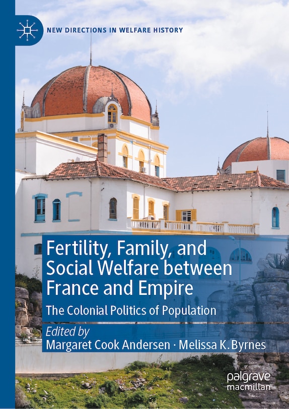 Front cover_Fertility, Family, and Social Welfare between France and Empire