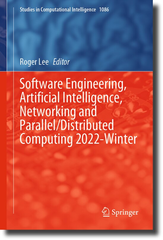 Couverture_Software Engineering, Artificial Intelligence, Networking and Parallel/Distributed Computing 2022-Winter