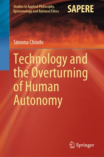 Front cover_Technology and the Overturning of Human Autonomy