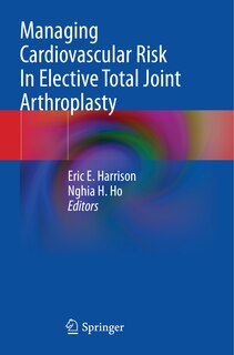 Front cover_Managing Cardiovascular Risk In Elective Total Joint Arthroplasty