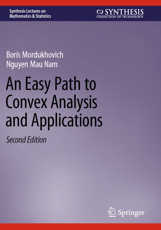 Front cover_An Easy Path to Convex Analysis and Applications
