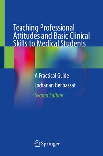 Couverture_Teaching Professional Attitudes and Basic Clinical Skills to Medical Students