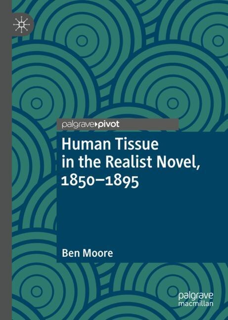 Front cover_Human Tissue in the Realist Novel, 1850-1895