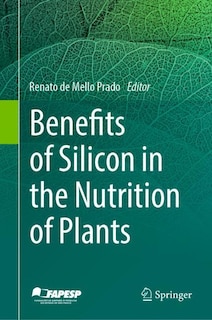Front cover_Benefits of Silicon in the Nutrition of Plants