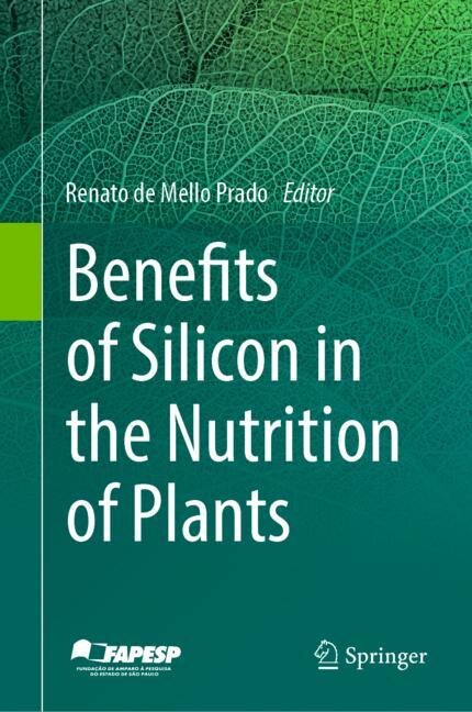 Front cover_Benefits of Silicon in the Nutrition of Plants