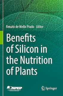 Front cover_Benefits of Silicon in the Nutrition of Plants