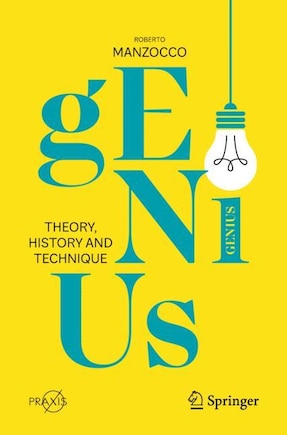 Genius: Theory, history and technique