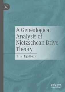 Front cover_A Genealogical Analysis of Nietzschean Drive Theory
