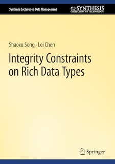 Front cover_Integrity Constraints on Rich Data Types