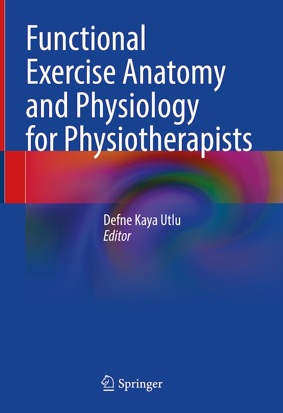 Couverture_Functional Exercise Anatomy and Physiology for Physiotherapists