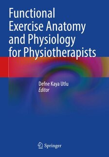Front cover_Functional Exercise Anatomy and Physiology for Physiotherapists