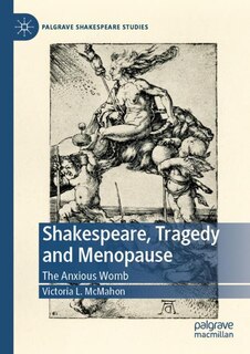 Front cover_Shakespeare, Tragedy and Menopause