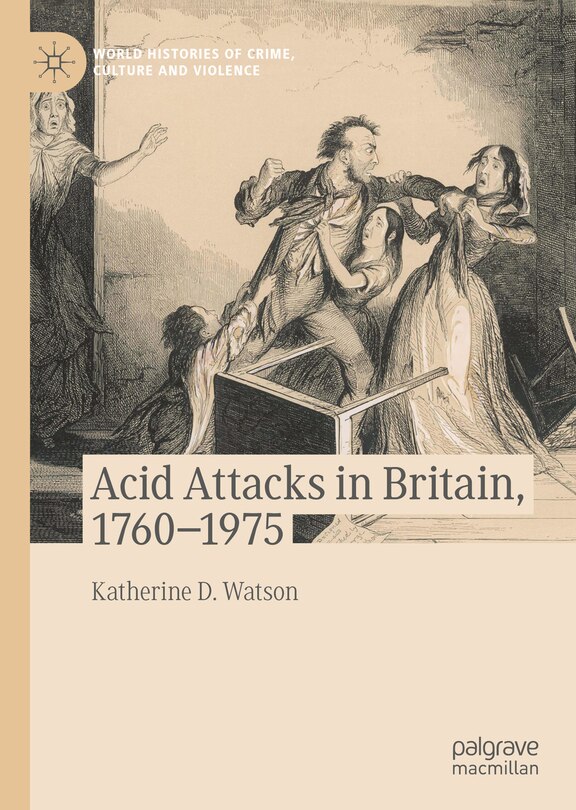 Couverture_Acid Attacks in Britain, 1760-1975