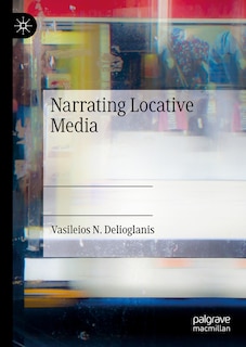Front cover_Narrating Locative Media