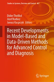 Front cover_Recent Developments in Model-Based and Data-Driven Methods for Advanced Control and Diagnosis
