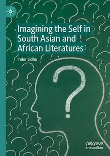 Front cover_Imagining the Self in South Asian and African Literatures