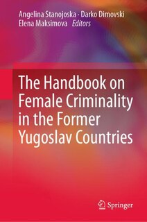 Front cover_The Handbook on Female Criminality in the Former Yugoslav Countries