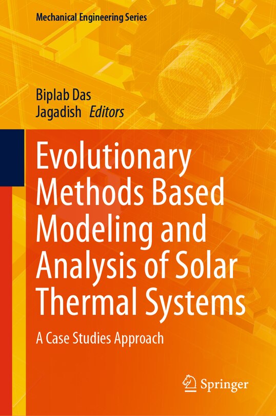 Front cover_Evolutionary Methods Based Modeling and Analysis of Solar Thermal Systems