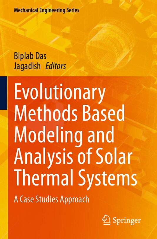 Front cover_Evolutionary Methods Based Modeling and Analysis of Solar Thermal Systems