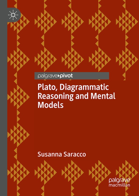 Front cover_Plato, Diagrammatic Reasoning and Mental Models