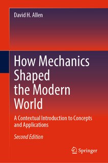 Front cover_How Mechanics Shaped the Modern World