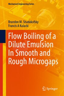 Front cover_Flow Boiling of a Dilute Emulsion In Smooth and Rough Microgaps