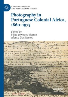 Couverture_Photography in Portuguese Colonial Africa, 1860-1975