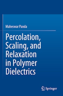 Couverture_Percolation, Scaling, and Relaxation in Polymer Dielectrics
