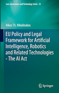 Front cover_EU Policy and Legal Framework for Artificial Intelligence, Robotics and Related Technologies - The AI Act