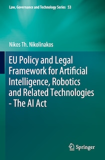 Couverture_EU Policy and Legal Framework for Artificial Intelligence, Robotics and Related Technologies - The AI Act