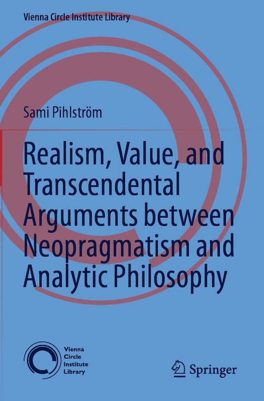 Front cover_Realism, Value, and Transcendental Arguments between Neopragmatism and Analytic Philosophy