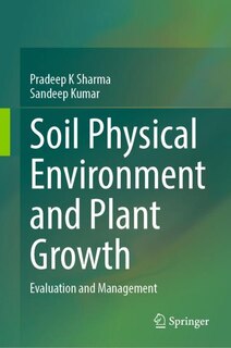 Front cover_Soil Physical Environment and Plant Growth