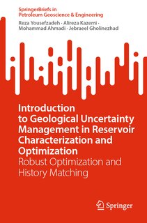 Front cover_Introduction to Geological Uncertainty Management in Reservoir Characterization and Optimization