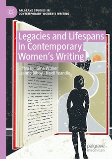 Front cover_Legacies and Lifespans in Contemporary Women's Writing