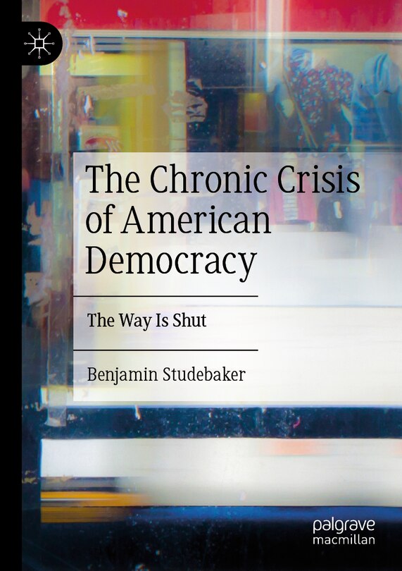 Couverture_The Chronic Crisis of American Democracy