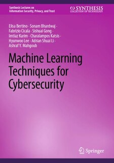 Front cover_Machine Learning Techniques for Cybersecurity