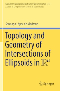 Couverture_Topology and Geometry of Intersections of Ellipsoids in R^n