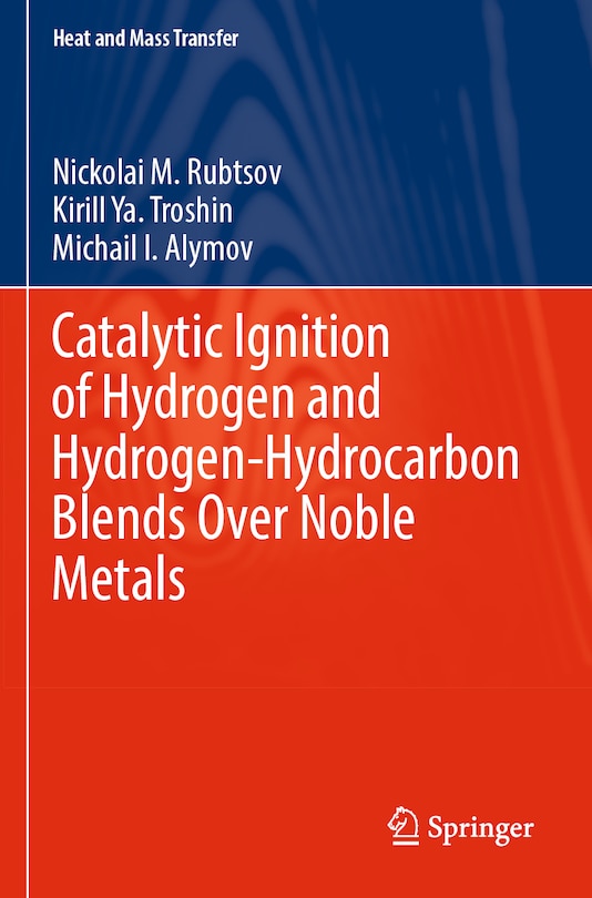 Front cover_Catalytic Ignition of Hydrogen and Hydrogen-Hydrocarbon Blends Over Noble Metals